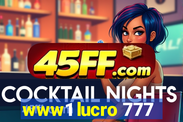 www1 lucro 777
